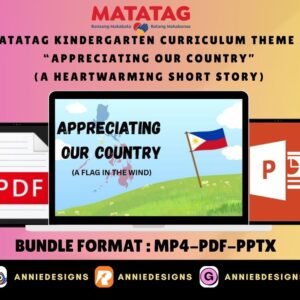 Matatag Kindergarten Theme 3- "Appreciating Our Country" (Short Story - MP4/PDF/PPTX) | By: Annie Bustillos @anniebdesigns