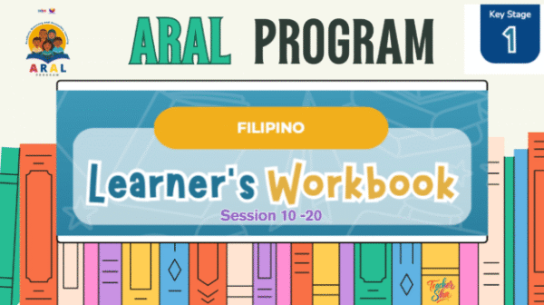 ARAL Program_Learner's Workbook_Fil._KS1_Session 10-20
