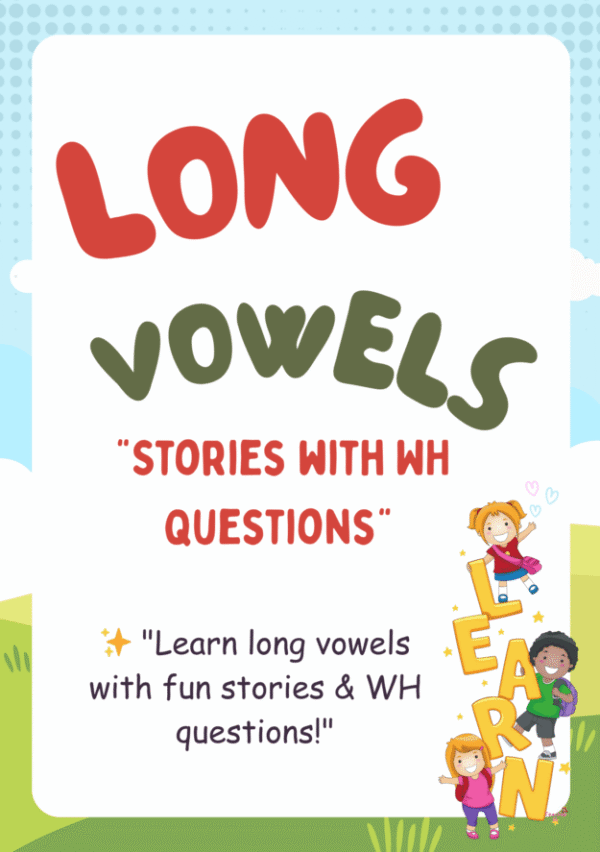 Long Vowels "Stories with WH questions"