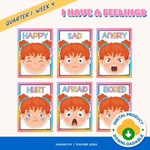 MATATAG - Quarter 1: Week 4 (Content Focus: I HAVE A FEELINGS)