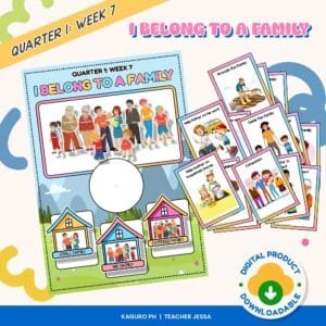 MATATAG - Quarter 1: Week 7 (Content Focus: I belong to a Family)