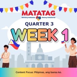 MATATAG - KINDERGARTEN - Quarter 3: Week 1