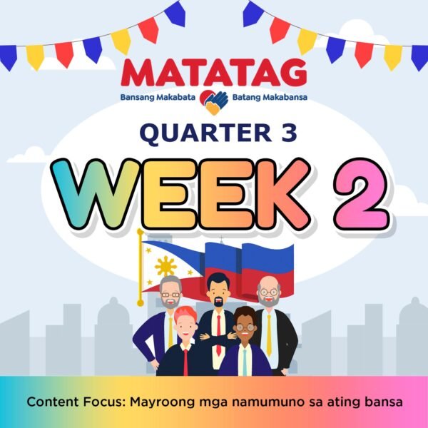 MATATAG - KINDERGARTEN - Quarter 3: Week 2