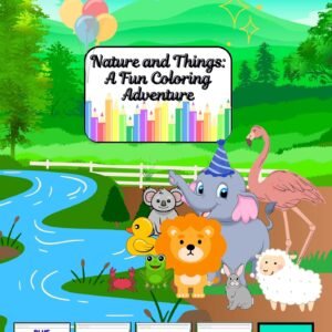 Nature and Things A Fun Coloring Adventure