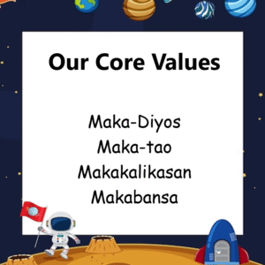 Mission, Vision, Core Values, Lupang Hinirang, Panunumpa, Panatang