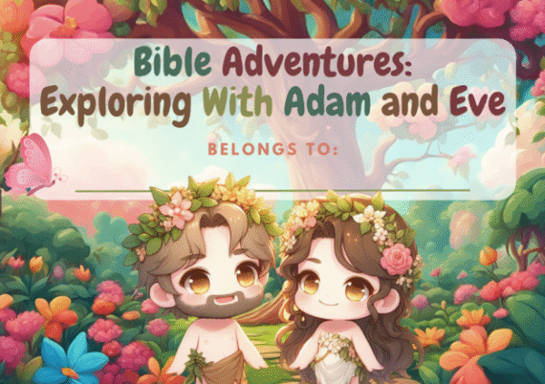100 Pages Bible Adventures: Exploring With Adam and Eve
