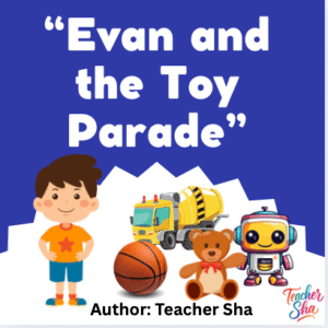 “Evan and the Toy Parade”by Teacher Sha