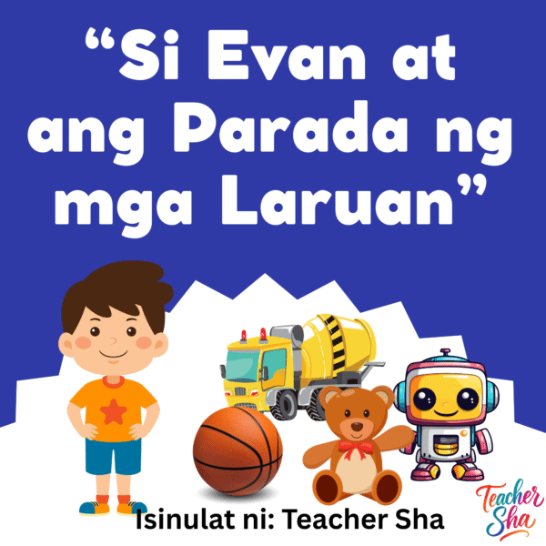 Si Evan at ang Parada ng mga Laruan (Isinulat ni Teacher Sha)