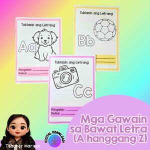 MGA GAWAIN SA BAWAT LETRA (MULA A HANGGANG Z)