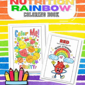 FREE “Eat the Nutrition Rainbow” Coloring Book 🌈🍎🥦