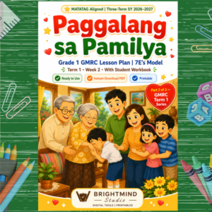 Grade 1 GMRC Lesson Plan | Paggalang sa Pamilya | 7E's Model | MATATAG Aligned | Term 1 Week 2 | With Student Workbook