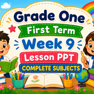 Powerpoint Presentation (PPT) Term 1 (First Term) Week 9 Grade 1 (COMPLETE SUBJECTS)