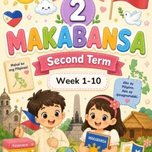 GRADE 2 MAKABANSA WORKSHEET - SECOND TERM - WEEK 1-10
