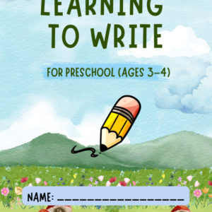 Learning To Write (ages 3-4 years old)